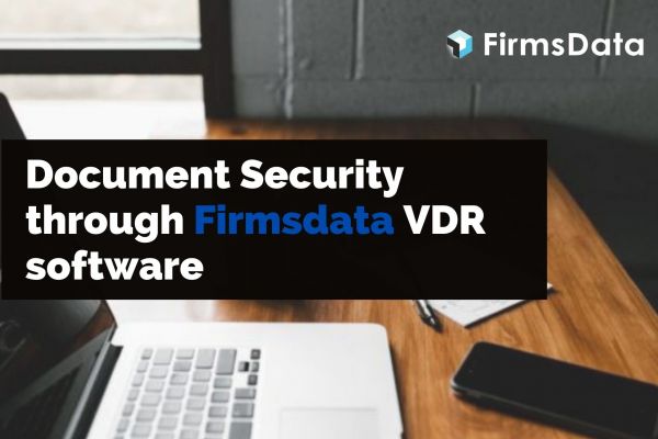 The Best Document Security through Virtual Data Room