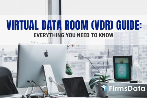 Virtual Data Room (VDR) Guide: Everything You Need to Know
